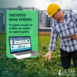 Decisões mais verdes: O papel crucial da análise de dados no agronegócio