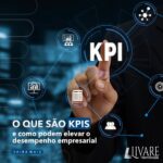 O que são KPIs e como podem elevar o desempenho empresarial