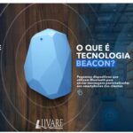 Tecnologia beacon no varejo: Como os dados estão mudando a maneira de comprar!