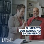 Transformação digital no varejo: O impacto dos dados no e-commerce